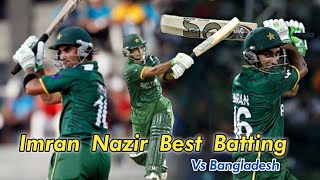 Imran Nazir Best Batting Vs Bangladesh Highlights