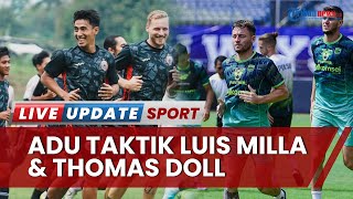 Persib Bandung vs Persija Jakarta, Ajang Adu Taktik Pelatih Eropa Luis Milla & Thomas Doll di Liga 1