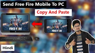 How To Send Free Fire From Mobile To PC...Copy And Paste...free Fire On PC Without Download...