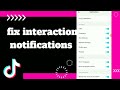 How to fix Interaction Notifications On tiktok app