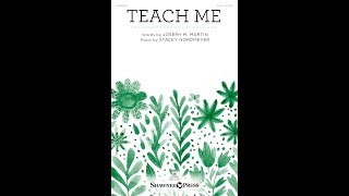 TEACH ME (SAB Choir) - Joseph M. Martin/Stacey Nordmeyer