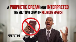 A Prophetic Dream Now Interpreted - The Shutting Down of Religious Speech | Perry Stone