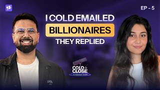 How to Get a Reply From Billionaires Using Cold Email | Cold to Close Episode 5