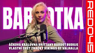 RED045 Áčková královna Brittany Bardot buduje vlastní svět značky Vikings of Valhalla