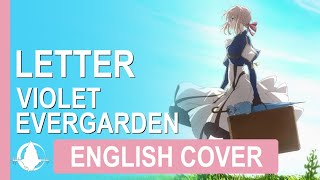 [Violet Evergarden Special Episode ED] Letter (original by TRUE) | English Cover Lyrics AMV