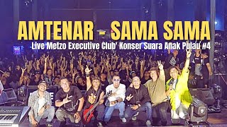 AMTENAR LIVE - SAMA SAMA #amtenar #liveconcert #suaraanakpulau