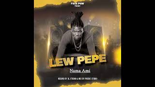 Lew Pepe -  Nama Ami