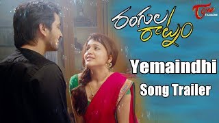 Rangula Raatnam Movie Yemaindhi Song Trailer | Raj Tarun, Chitra Shukla
