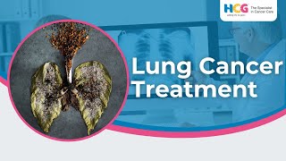 Lung Cancer Treatment | Advances in Treatment of Lung Cancer | HCG Cancer Center Borivali