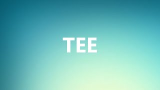 TEE - Medical Meaning and Pronunciation