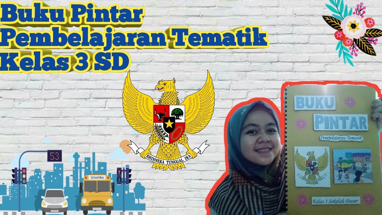 BUKU PINTAR DALAM PEMBELAJARAN TEMATIK KELAS 3 SD TENTANG PANCASILA DAN ...