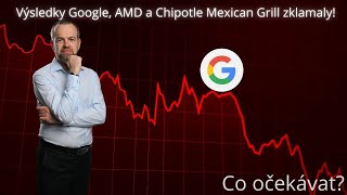 Výsledky Google, AMD a Chipotle Mexican Grill zklamaly! | Roman Dvořák