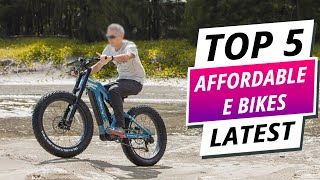 Top 5 Best Affordable E Bikes 2025