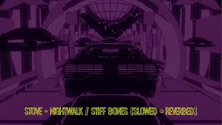 stove - nightwalk + stiff bones (slowed + reverbed)