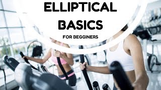 ELLIPTICAL BASICS : For Beginners | @katierose.franko