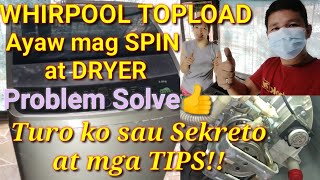 WHIRPOOL TOPLOAD Automatic Washing machine.Ayaw mag Spin at Dryer..Solve agad!!!