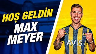 Hoş Geldin Max Meyer!