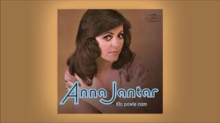 Anna Jantar - Kto powie nam [Official Audio]