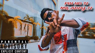 PIN NO. 72 | (OFFICIAL MUSIC VIDEO) MR.ADDY_72.