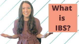 What is IBS (Irritable Bowel Syndrome)?