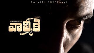 Valmiki teaser | Ranjith Arvapally | Vamsi Kotu