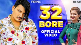 32 Bore (Official Video) Amit Saini Rohtakiya song, New Haryanvi songs 2022, Haryanvi song 2022