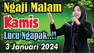 PENGAJIAN MALAM KAMIS BERSAMA MUMPUNI HANDAYAYEKTI..LUCU NGAPAK 3 JANUARI 2024