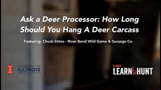 How long should you hang your deer?