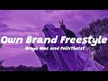 Dreya Mac & FelixThe1st -Own Brand Freestyle (Lyrics)