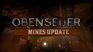 Obenseuer Mines Trailer