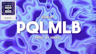 PQLMLB - ESZELBY (Lyric Video)