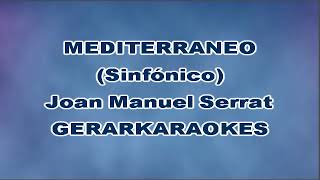 Mediterráneo (Sinfónico) - Joan Manuel Serrat - Karaoke