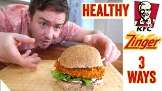 Healthier KFC Zinger Burger - 3 ways!