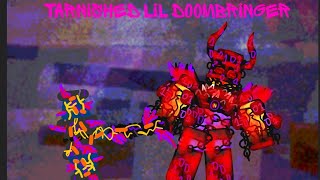 Tarnished Lil Doombringer [The Battle Bricks] {Tumore} (Fanmade)