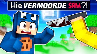 Wie Heeft SAM VERMOORD In Minecraft..