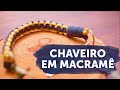 Macramê Fácil de Fazer (Chaveiro Nó Quadrado) | Tutorial Passo a Passo