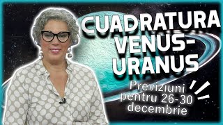 Cuadratura Venus-Uranus. Camelia Pătrășcanu, previziuni pentru A DOUA ZI DE CRĂCIUN