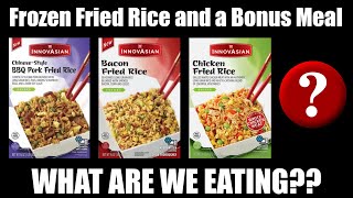 Frozen Fried Rice and a Bonus Meal - WHAT ARE WE EATING??