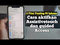 Cara aktifkan Assistivetouch dan guided Access - 2 Fitur Penting Di Iphone