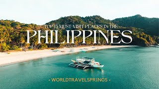 Top 15 Must-Visit Places in the Philippines | WorldTravelSprings