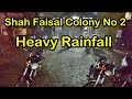 Shah Faisal Colony No 2 Heavy Rainfall | Ayan Vlogs Karachi