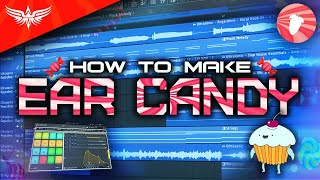 How To Make EPIC EAR CANDY Elements For Your Music - FL Studio 20 Tutorial