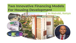 Ep. 36: Two Innovative Development Finance Models (Nairobi, Kenya) // The Essential Housing Campaign