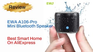 Review EWA A106-Pro Mini Bluetooth Speaker  - Best Smart Home Product On AliExpress