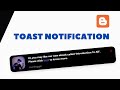 How To Add Toast Notification (Popup) To Your Blogger Website