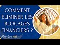 Comment éliminer les blocages financiers ?