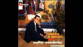 Walter̲ W̲a̲n̲d̲e̲r̲l̲e̲y̲ ̲‎– Samba É̲ S̲amba ̲(̲1̲9̲6̲2̲)̲