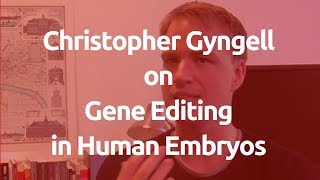 Should we genetically modify human embryos?