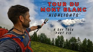 TOUR DU MONT BLANC - Champex to Chamonix - Group Trek Hiking Backpacking in the Alps