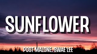 Post Malone - Sunflower (Lyrics) Ft. Swae Lee